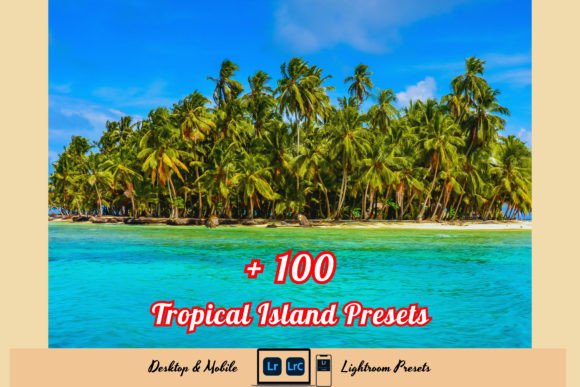 Download 100+ Tropical Island Lightroom Preset - Premium Resources